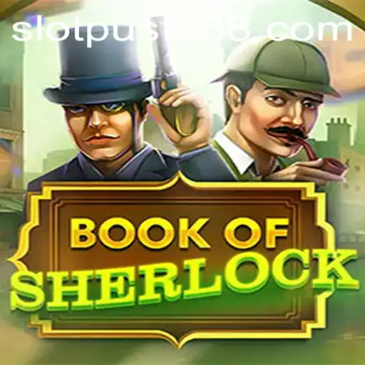 Unlocking the Mysteries of BookOfSherlock: The Thrilling Game Experience With Pusta88